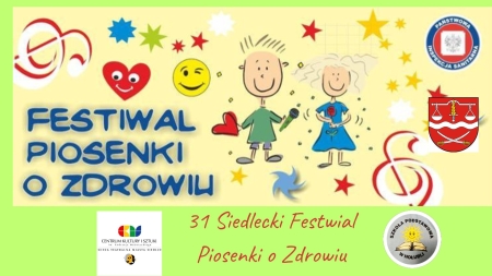 31 Siedlecki Festiwal Piosenki o Zdrowiu 25.04.2024 r.
