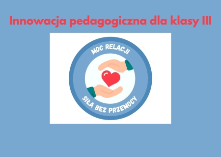 Wesołe miasteczko relacji - pierwsze zajęcia w ramach innowacji Moc relacji - siła bez przemocy