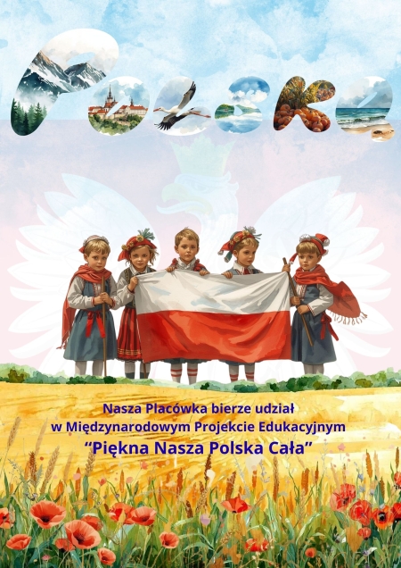 Międzynarodowy Projekt Edukacyjny Piękna Nasza Polska Cała 2025/2026